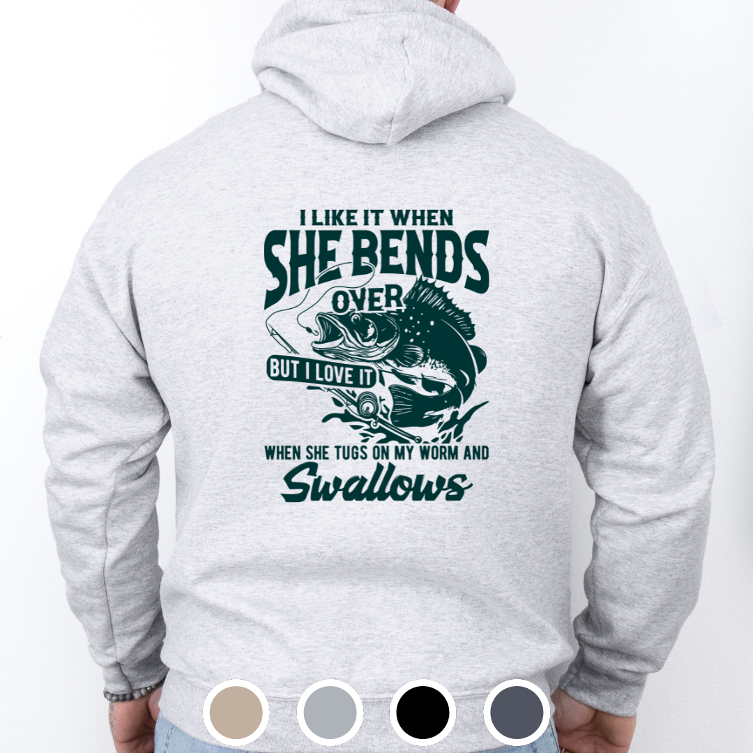 I Like It When She Bends Over... - Hoodie