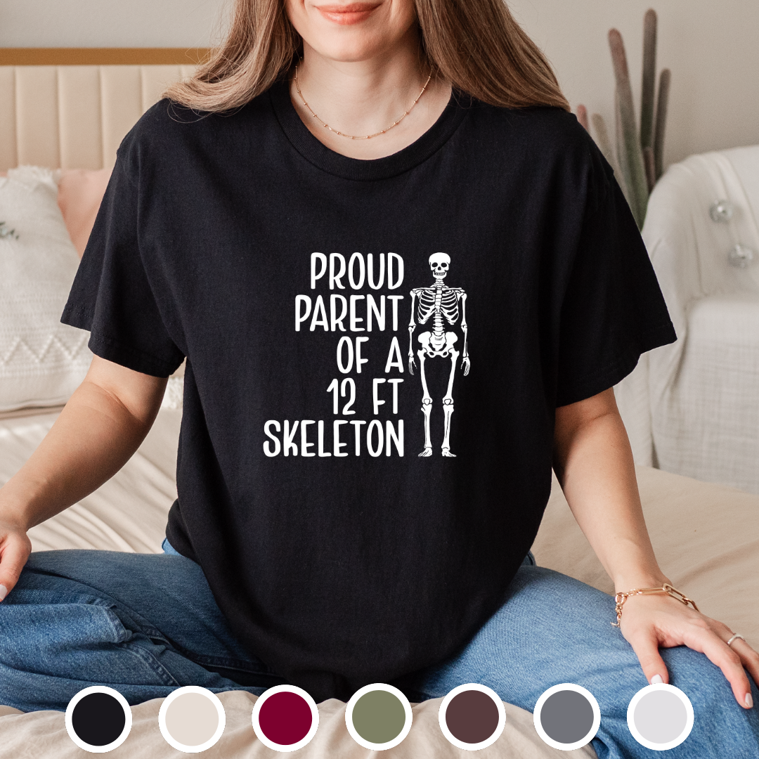 Proud Parent Of A 12ft Skeleton