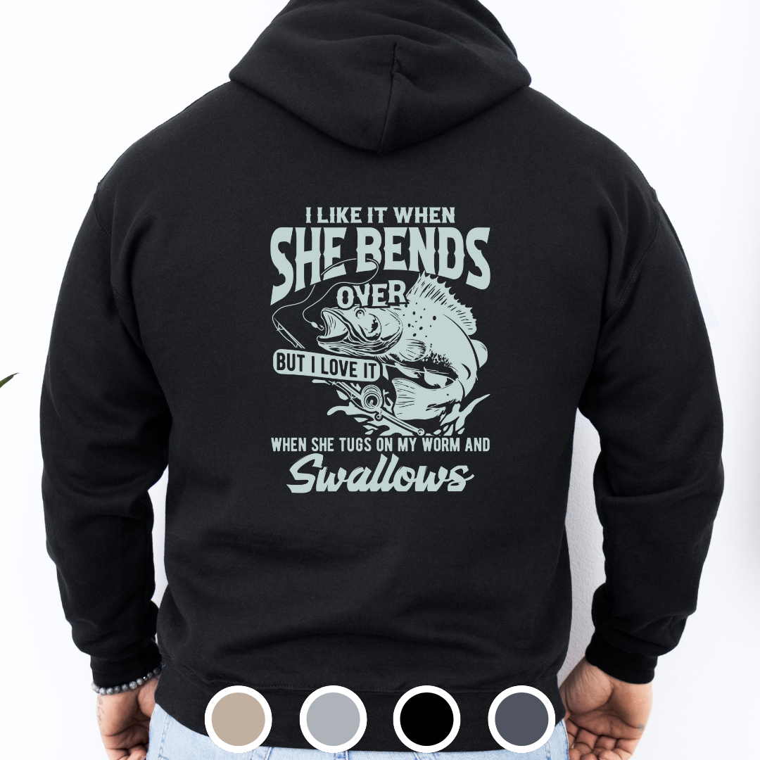 I Like It When She Bends Over... - Hoodie