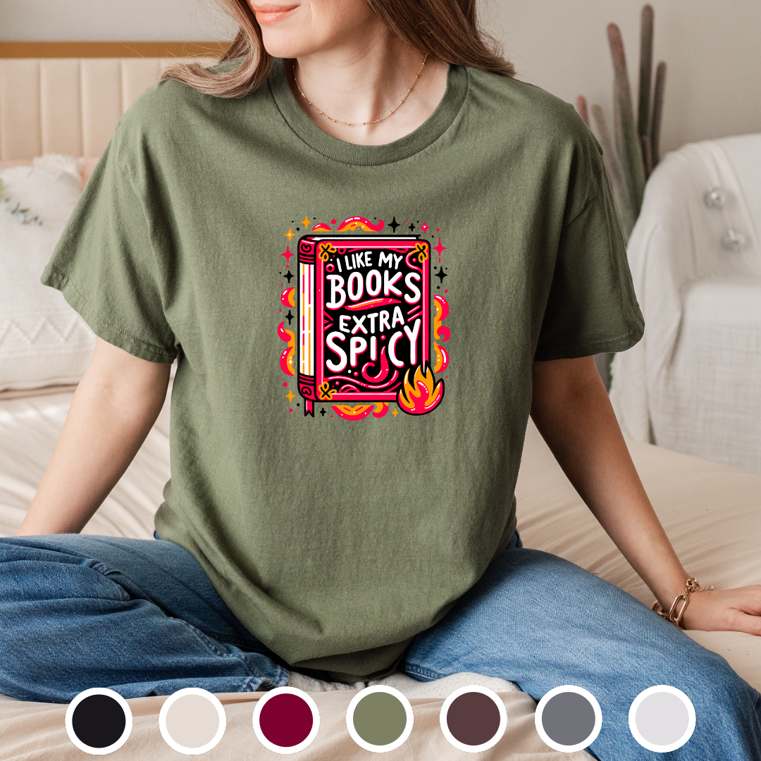 I Like My Books Extra Spicy - Tee