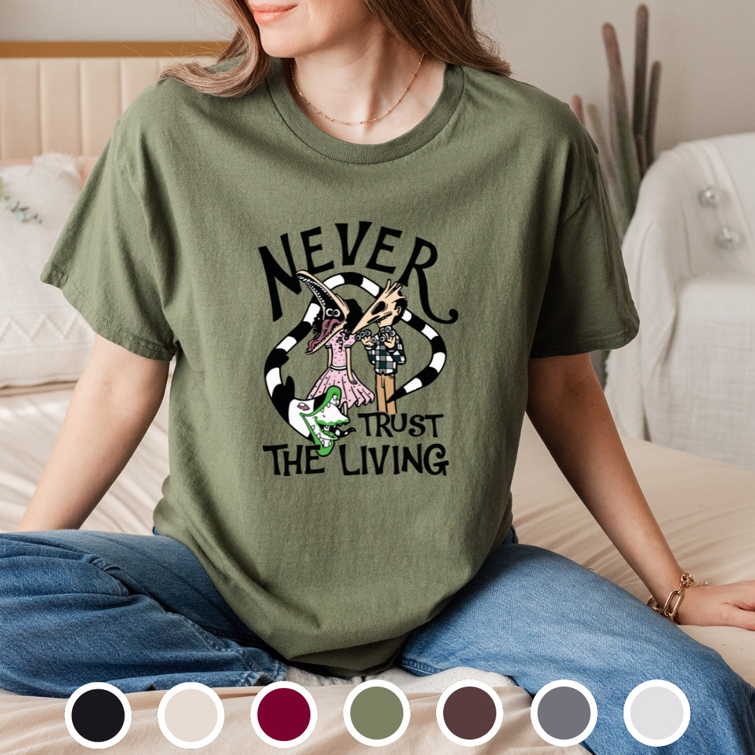 Never Trust The Living - Tee