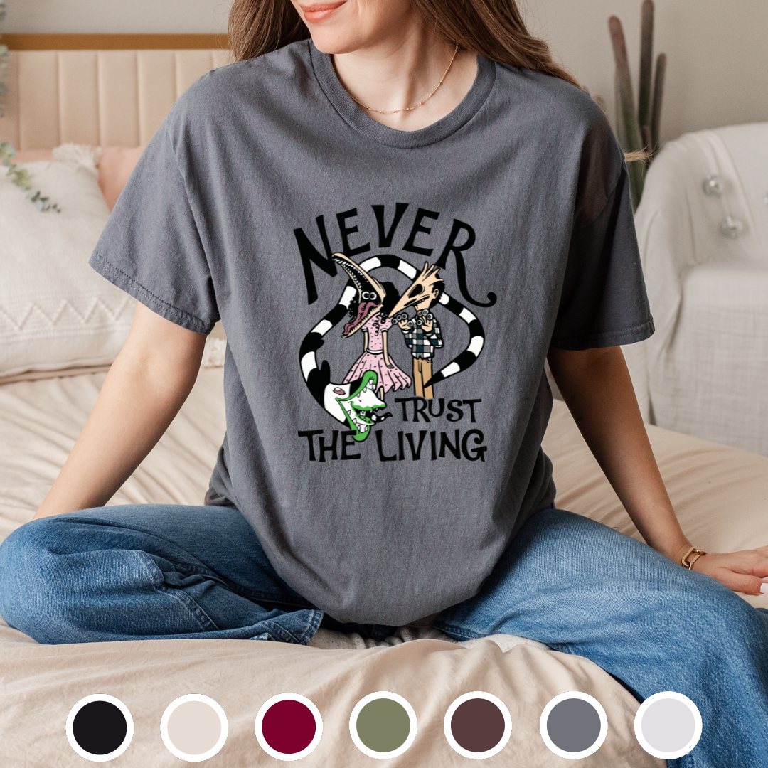 Never Trust The Living - Tee