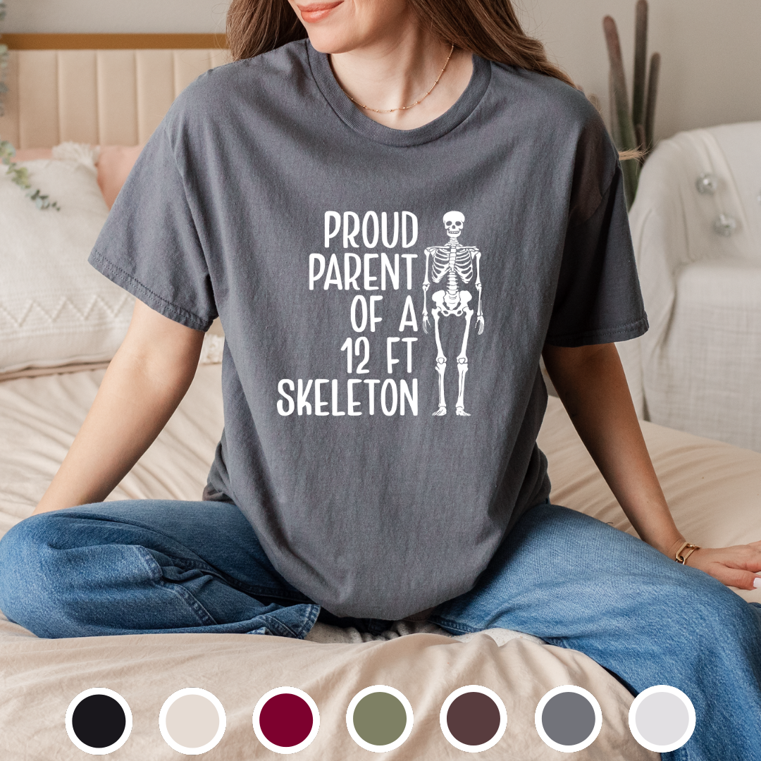 Proud Parent Of A 12ft Skeleton