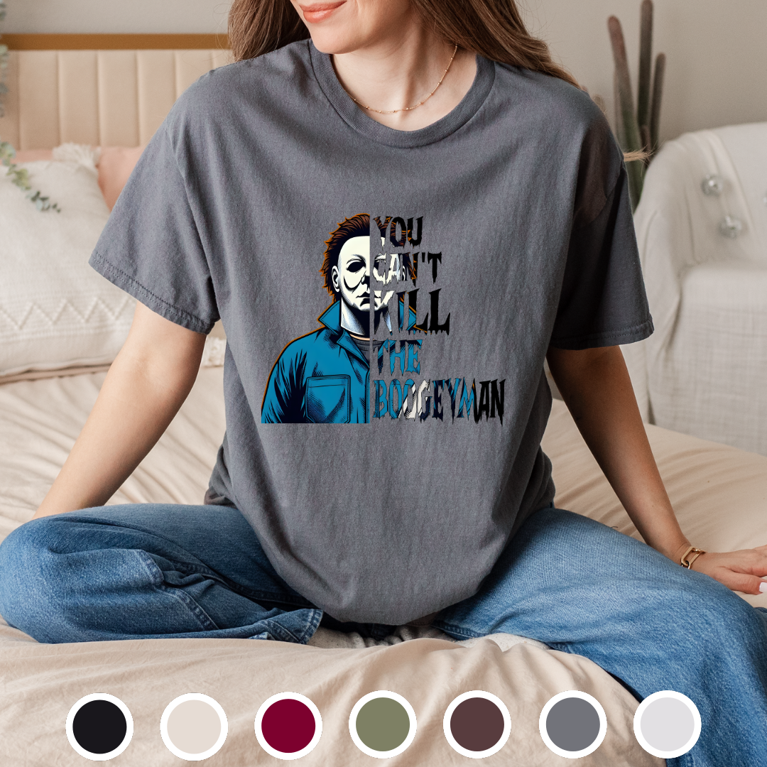 You Can't Kill The Boogeyman - Tee