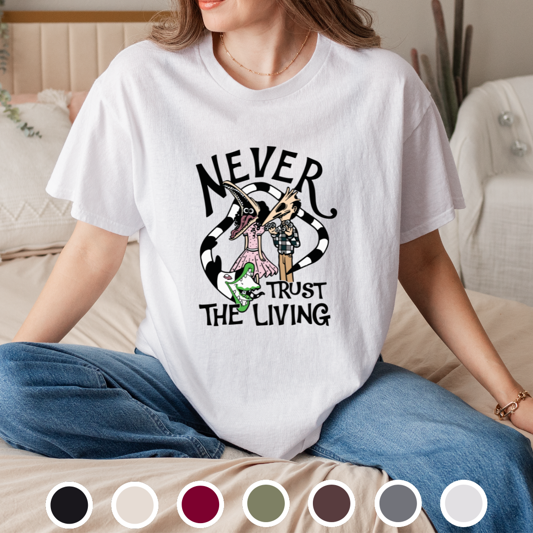 Never Trust The Living - Tee