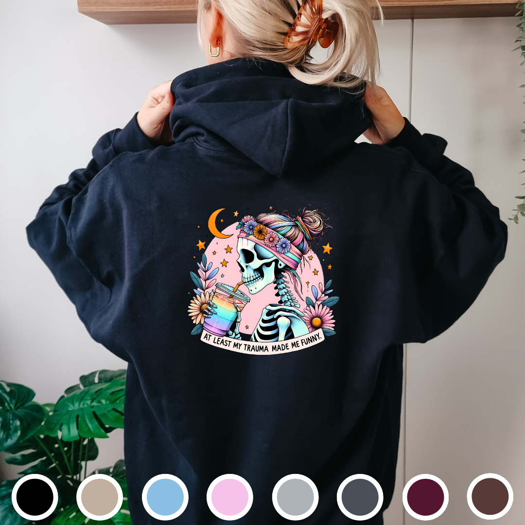 At Least My Trauma Made Me Funny - Hoodie
