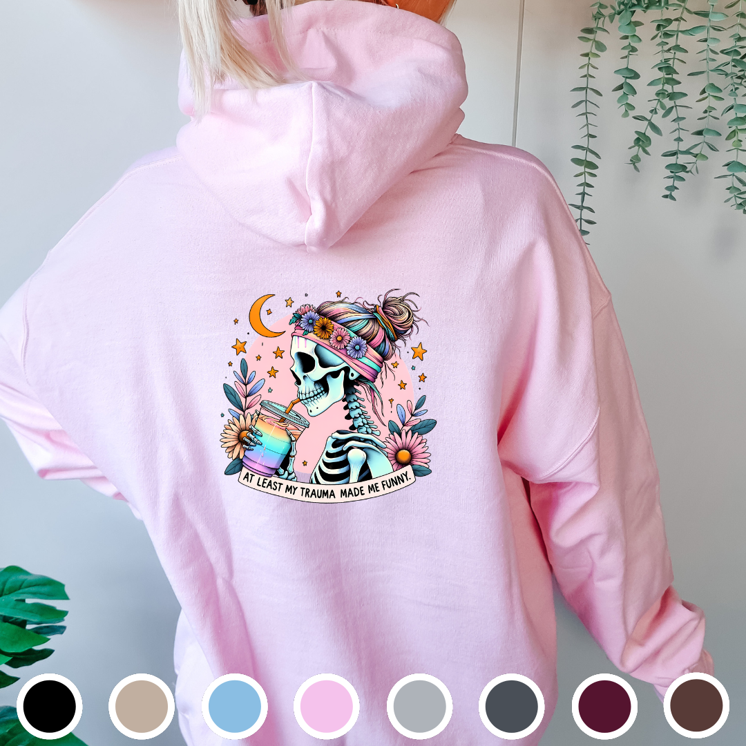 At Least My Trauma Made Me Funny - Hoodie