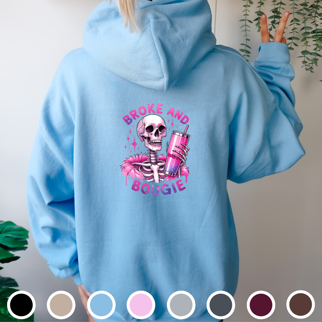 Broke and Bougie - Hoodie