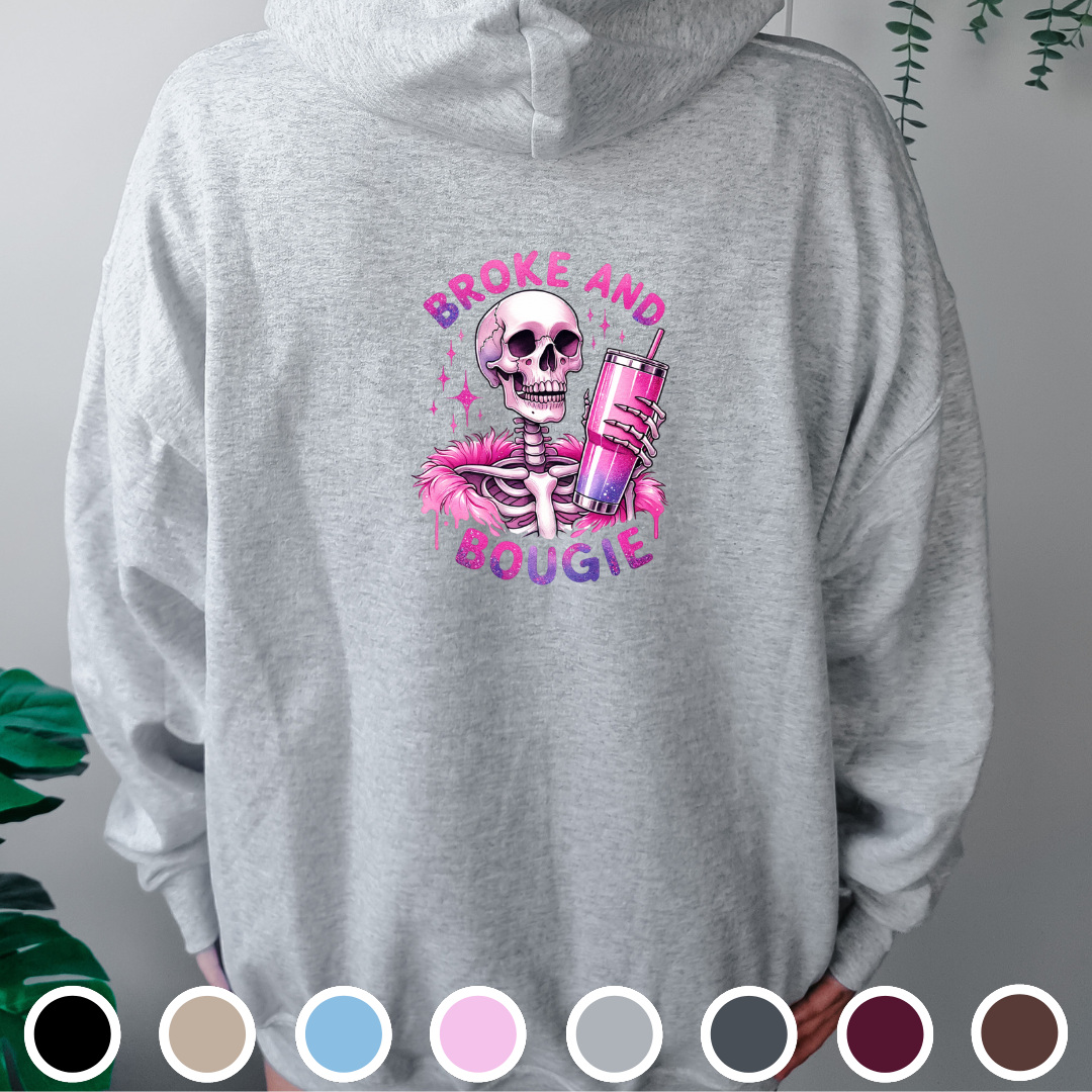 Broke and Bougie - Hoodie