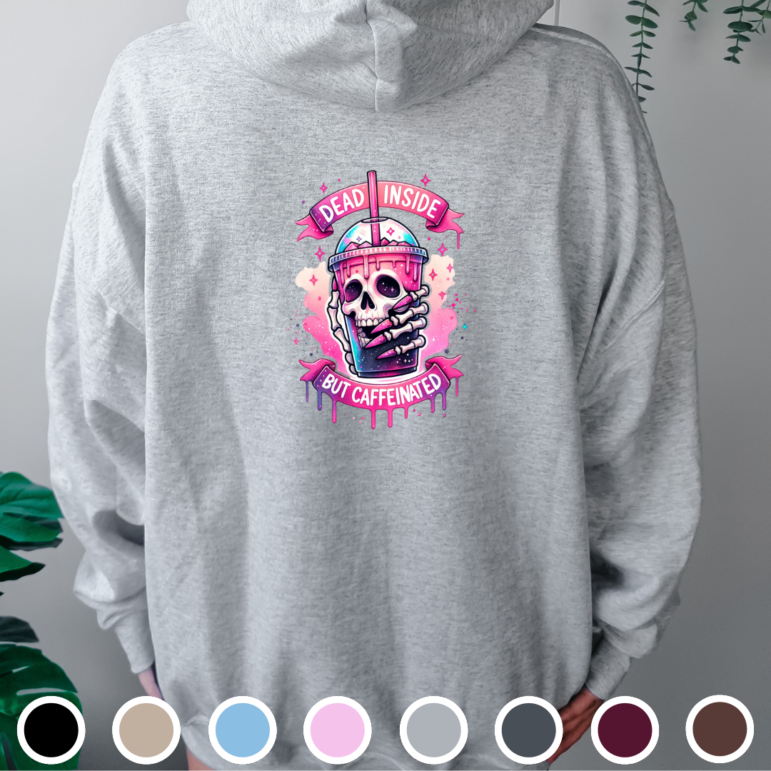 Dead Inside But Caffeinated - Hoodie