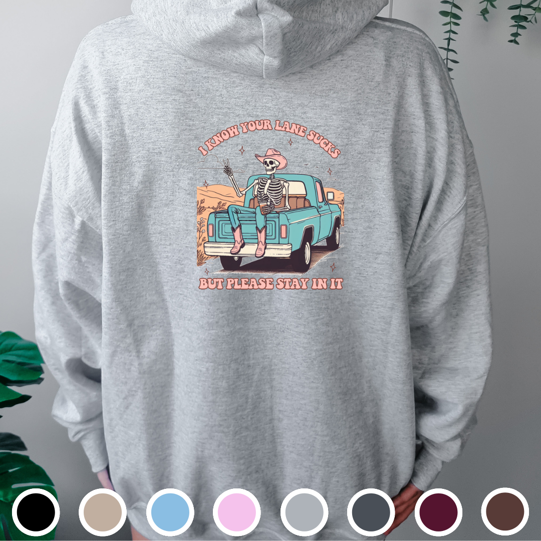 I Know Your Lane Sucks - Hoodie