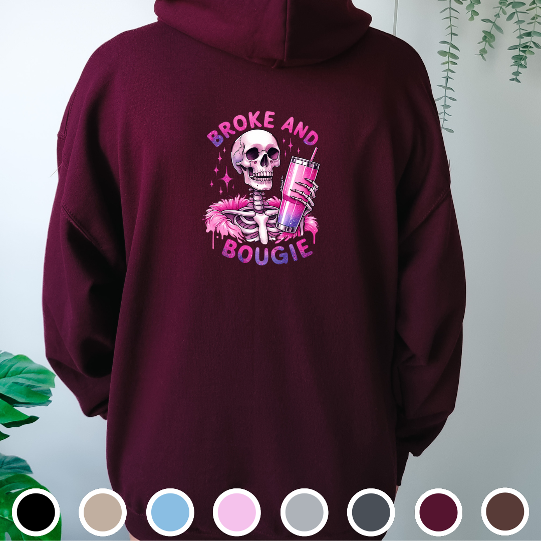 Broke and Bougie - Hoodie