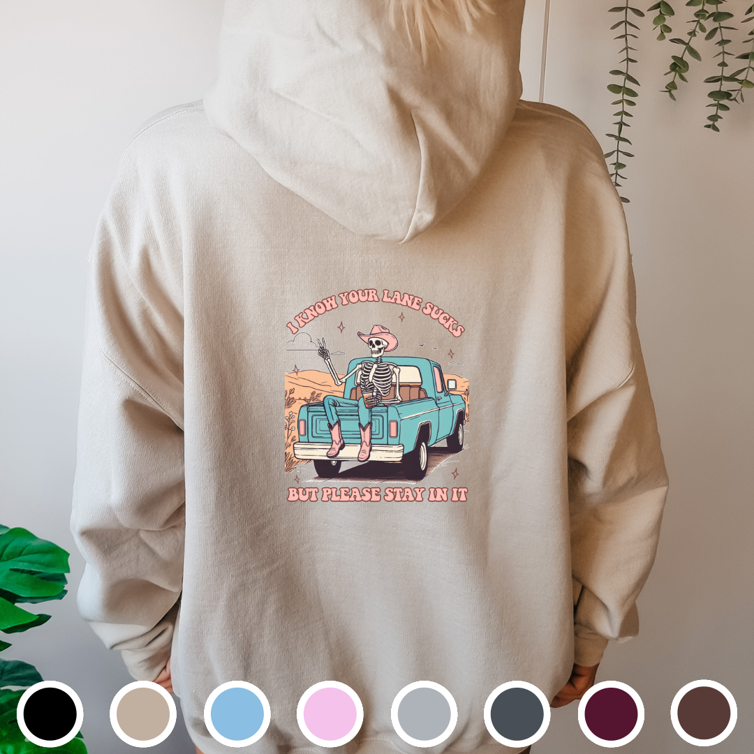 I Know Your Lane Sucks - Hoodie