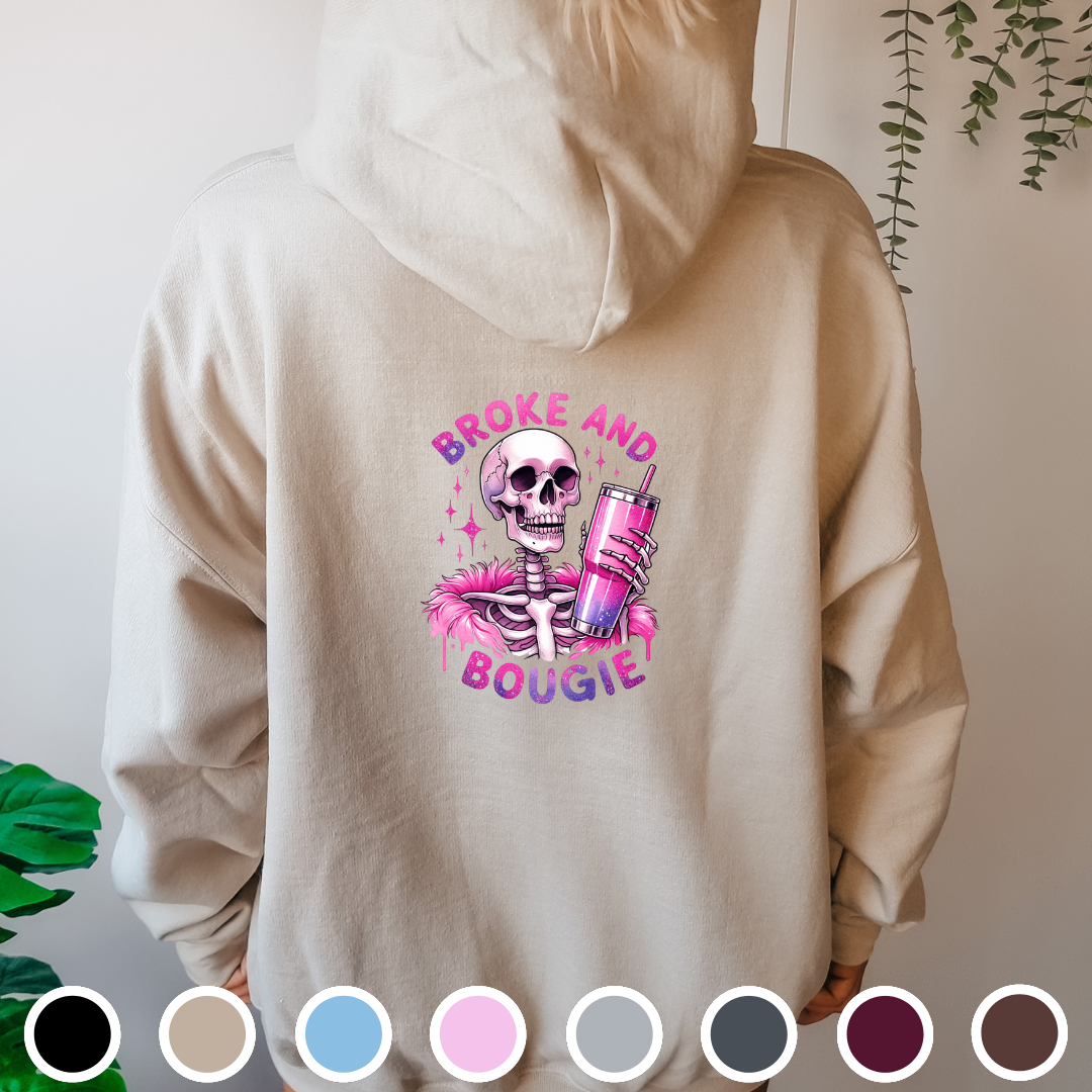 Broke and Bougie - Hoodie