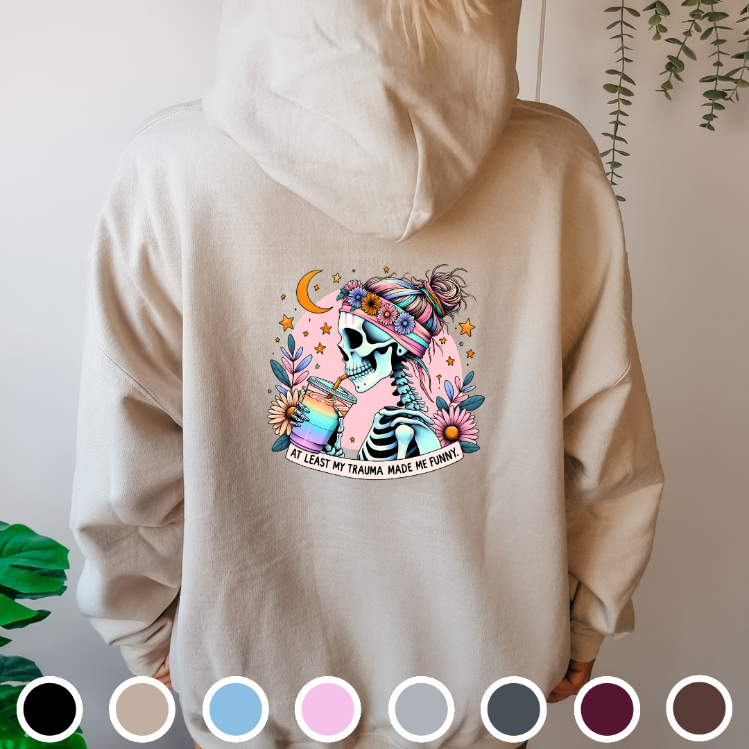 At Least My Trauma Made Me Funny - Hoodie
