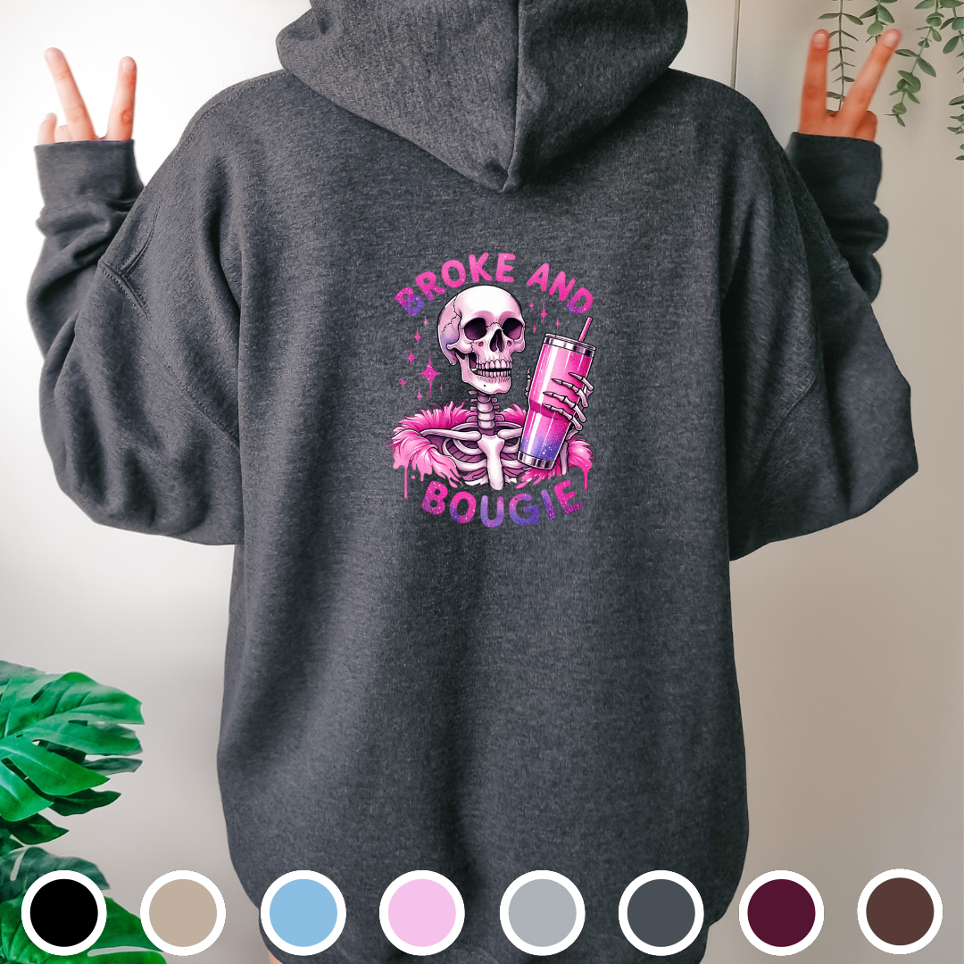 Broke and Bougie - Hoodie