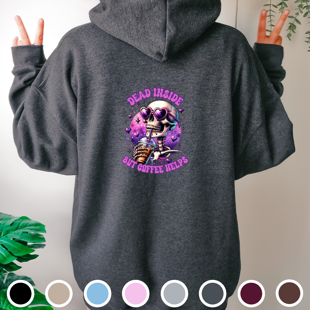 Dead Inside But Coffee Helps - Hoodie