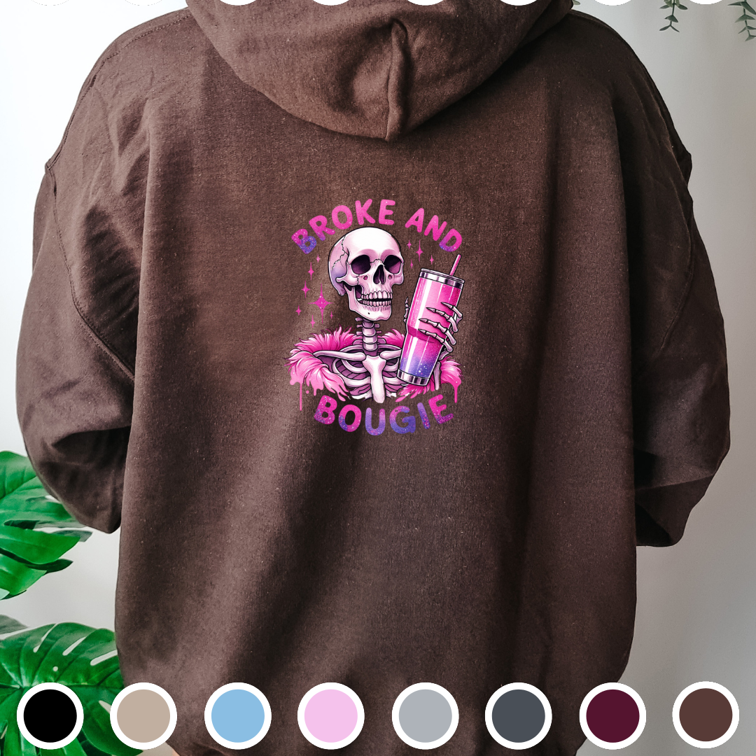 Broke and Bougie - Hoodie