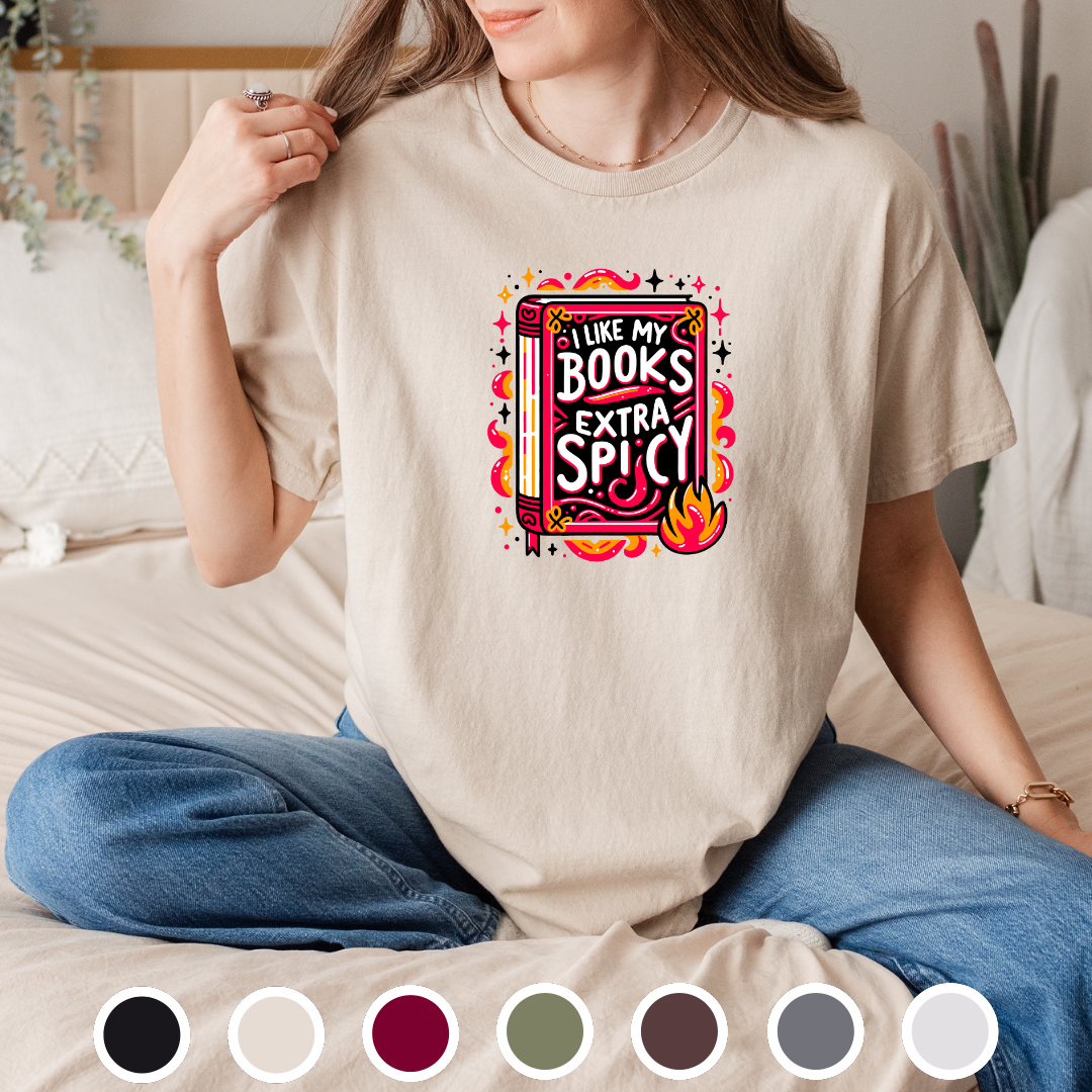 I Like My Books Extra Spicy - Tee