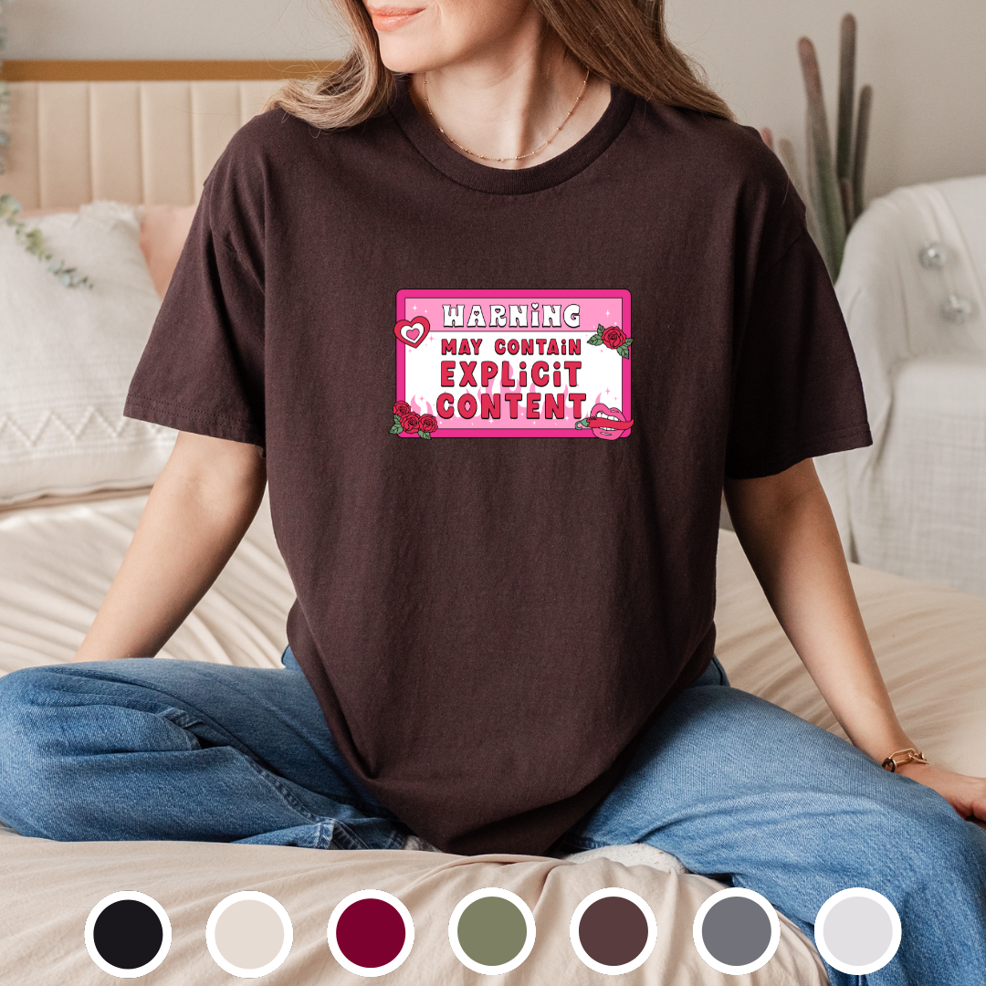 Warning, May Contain Explicit Content - Tee