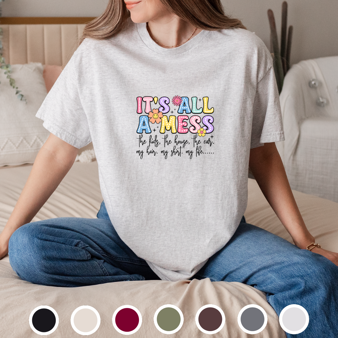 It's All A Mess - Tee