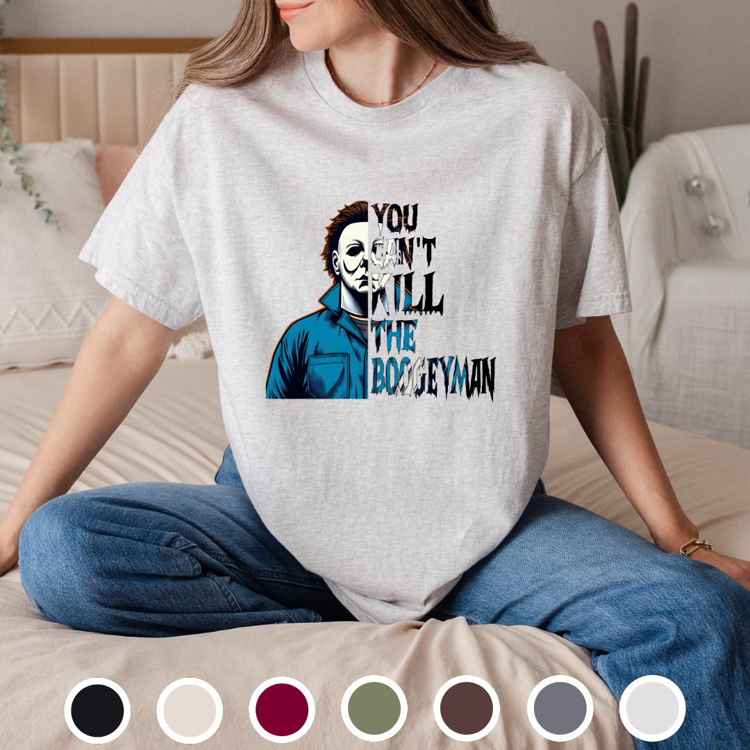 You Can't Kill The Boogeyman - Tee