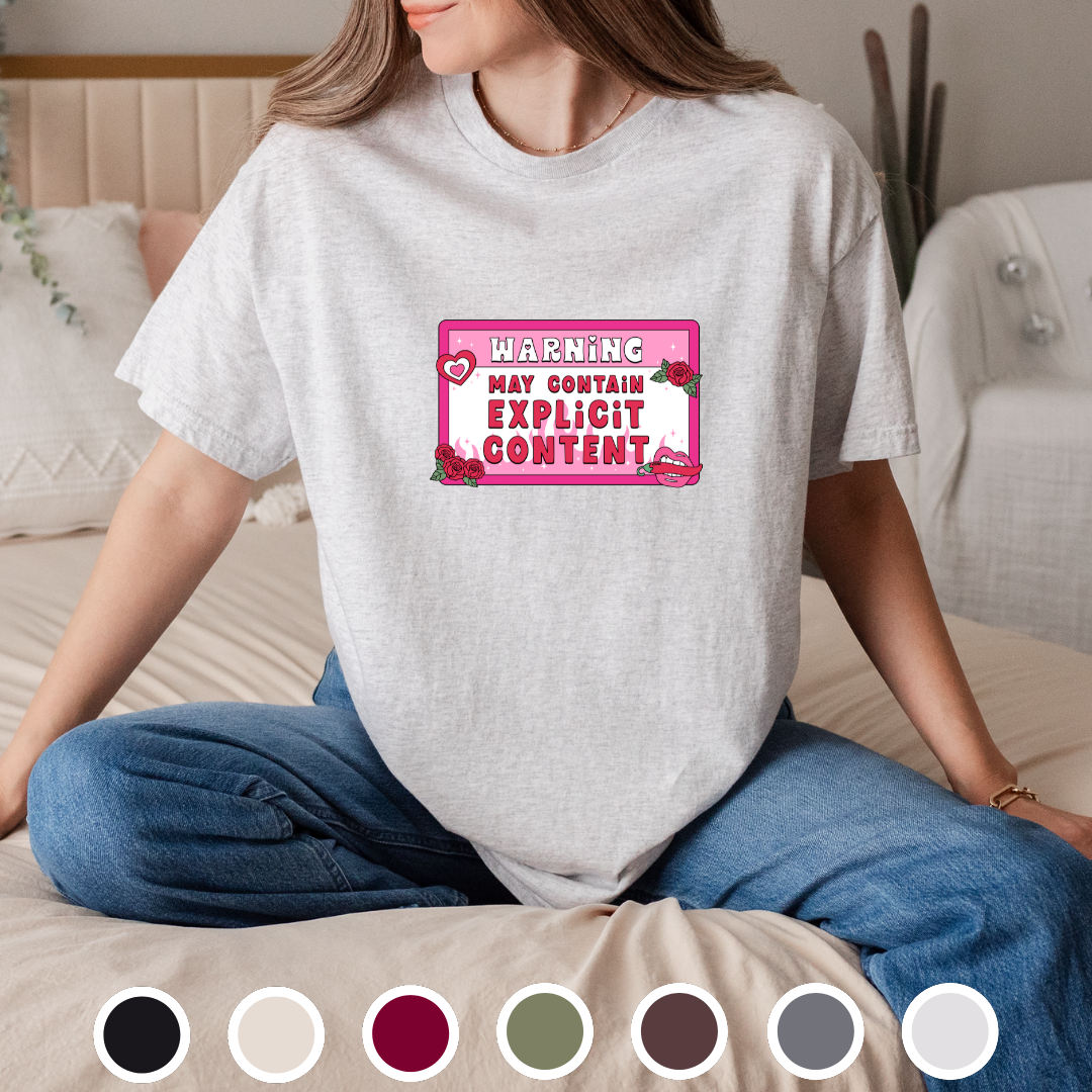 Warning, May Contain Explicit Content - Tee