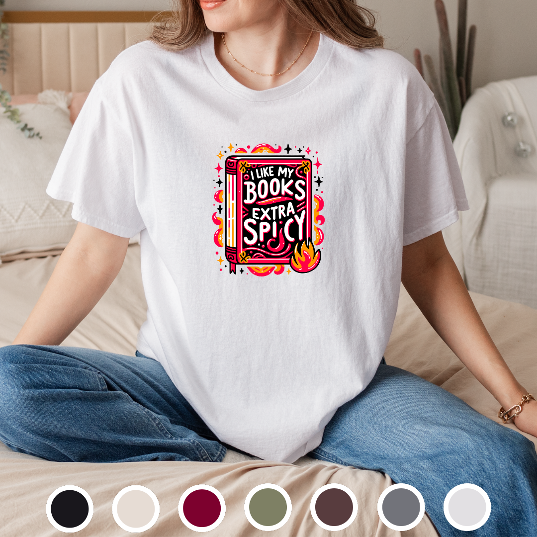 I Like My Books Extra Spicy - Tee