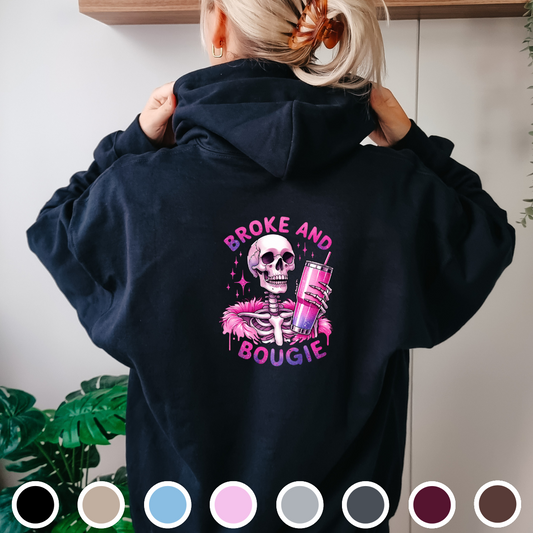 Broke and Bougie - Hoodie