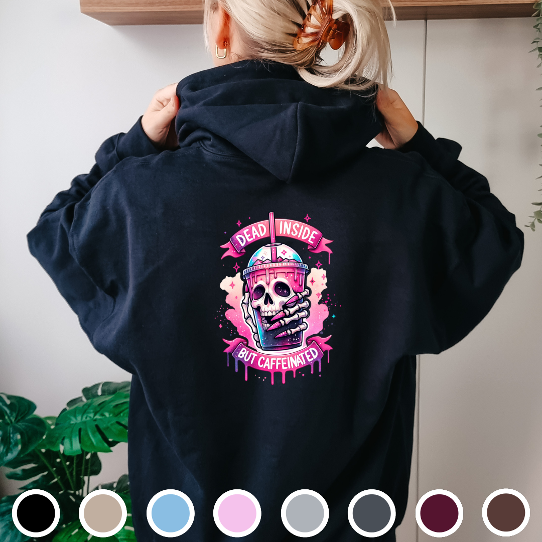 Dead Inside But Caffeinated - Hoodie