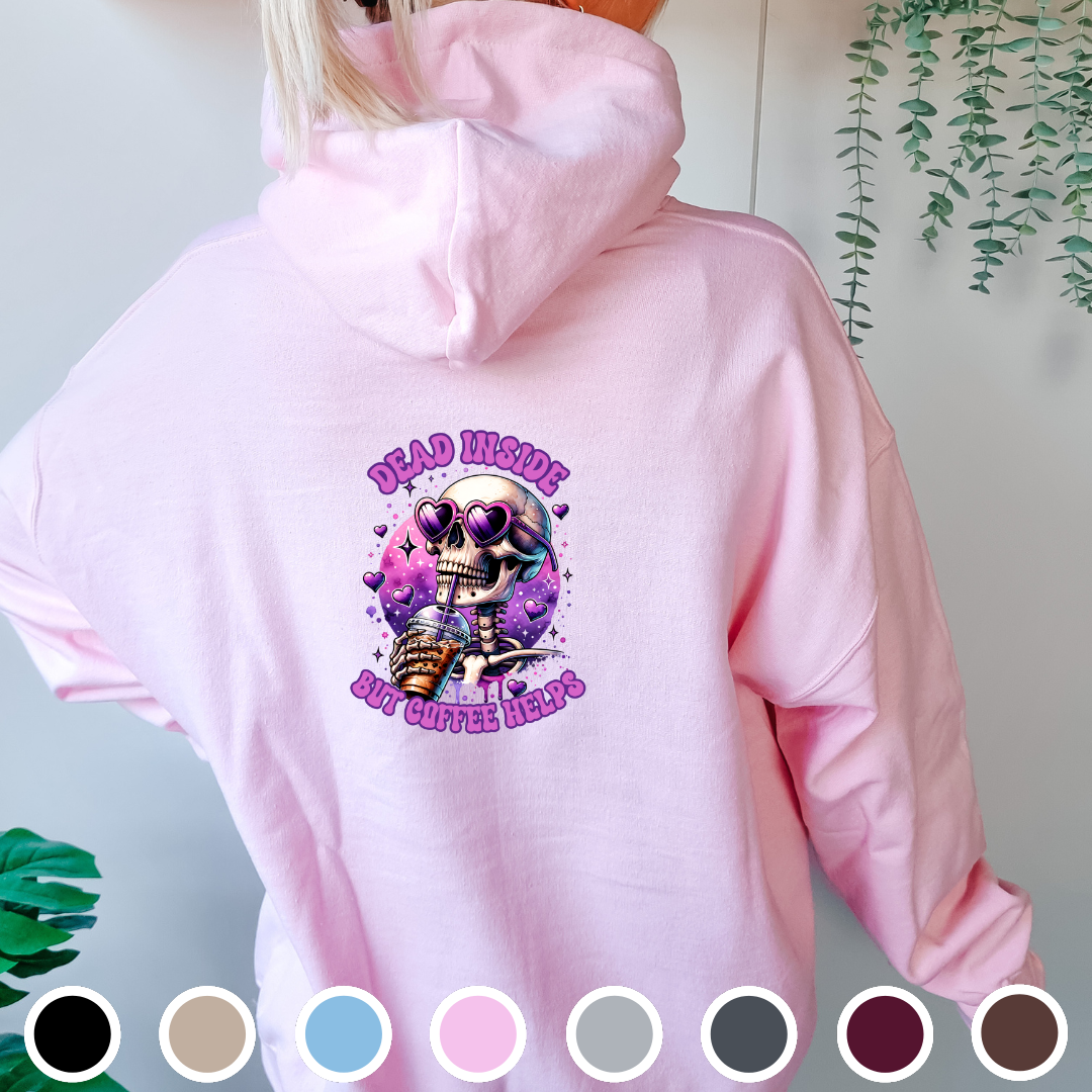 Dead Inside But Coffee Helps - Hoodie