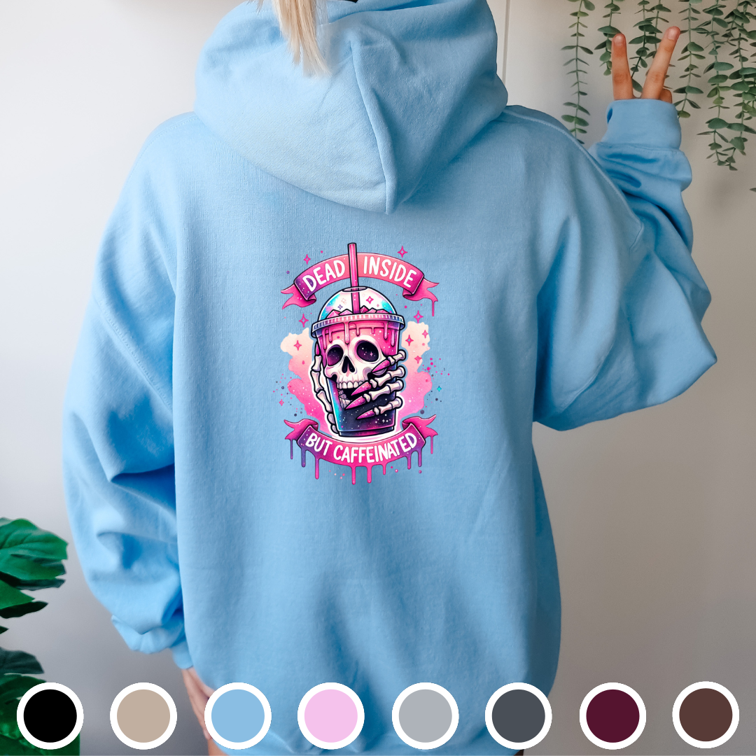 Dead Inside But Caffeinated - Hoodie