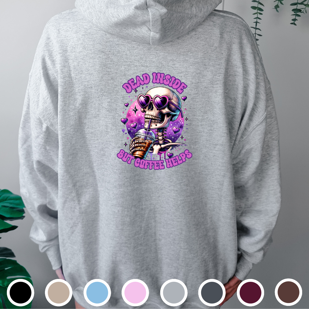 Dead Inside But Coffee Helps - Hoodie