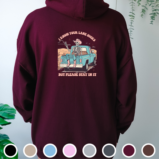 I Know Your Lane Sucks - Hoodie