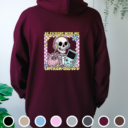 Be Patient With Me, I'm From The 90s - Hoodie