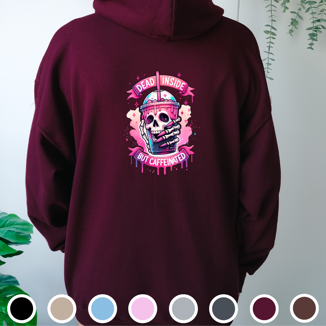 Dead Inside But Caffeinated - Hoodie