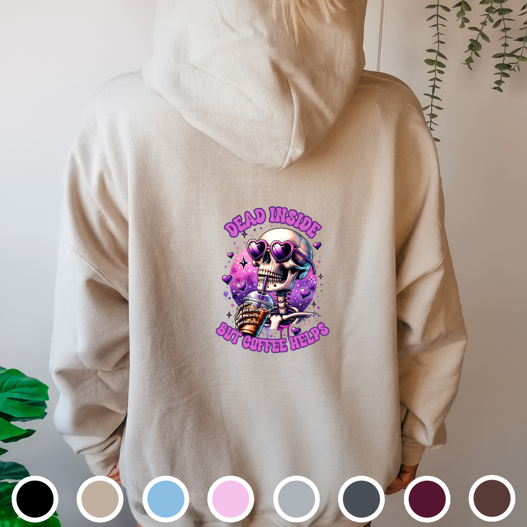 Dead Inside But Coffee Helps - Hoodie