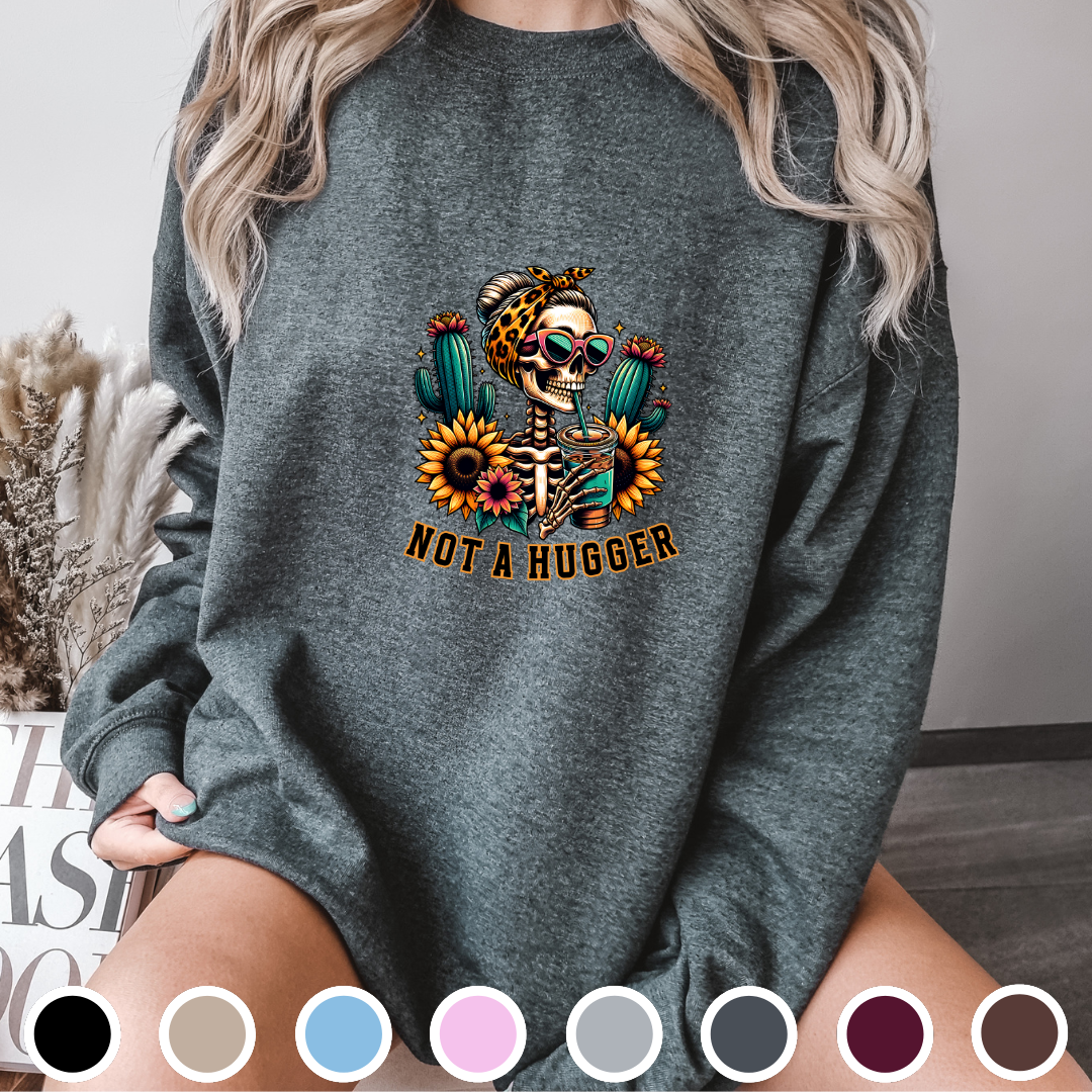 Not A Hugger - Sweatshirt