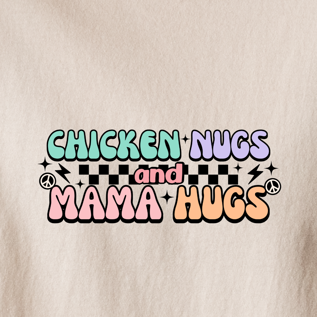 Chicken Nugs And Mama Hugs - Tee