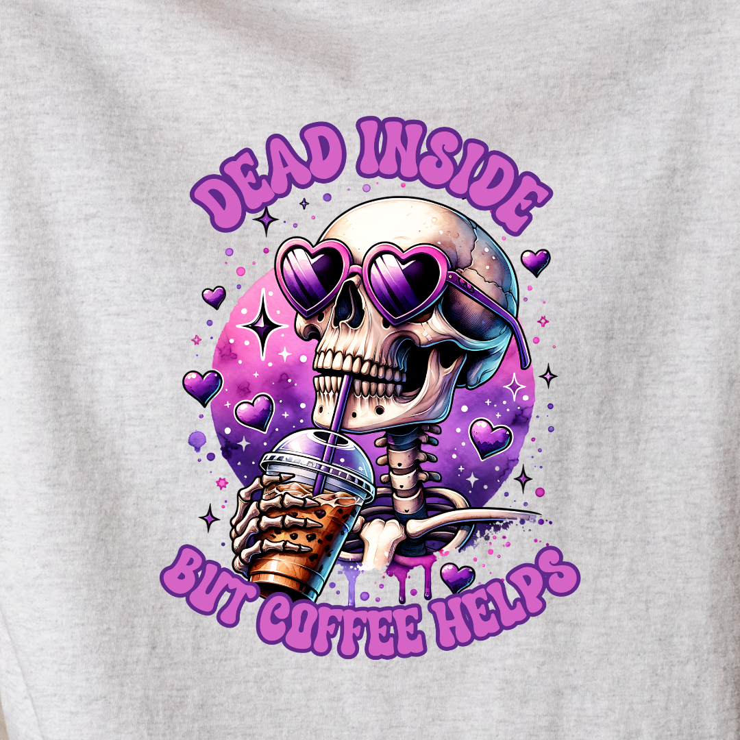 Dead Inside But Coffee Helps - Tee