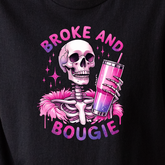 Broke and Bougie - Tee